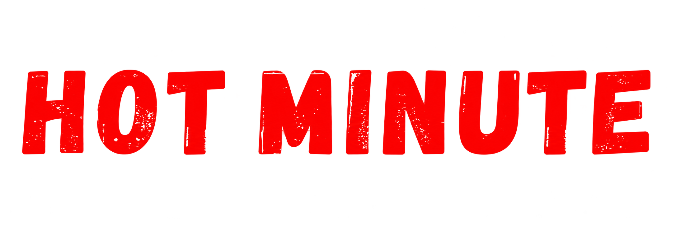 Hot Minute